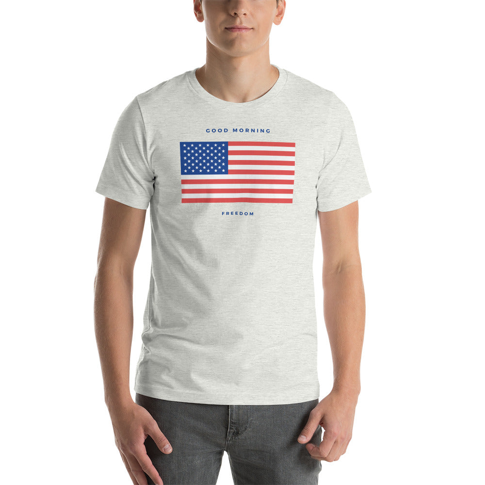 American Flag (Good Morning) Freedom T-shirt (Unisex)