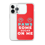 "Paws Some Sugar On Me" iPhone Case (Red)