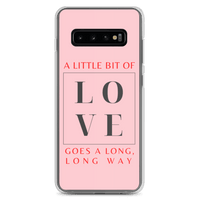 "A Little Bit Of Love Goes A Long, Long Way" Samsung Phone Case (Pink) - Live. Love. Lep.