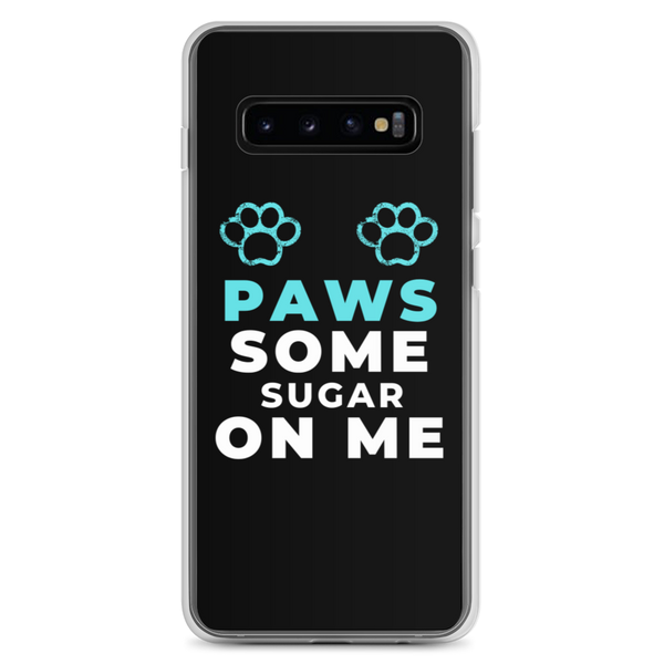"Paws Some Sugar On Me" Samsung Phone Case (Black)