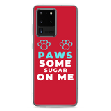 "Paws Some Sugar On Me" Samsung Phone Case (Red)