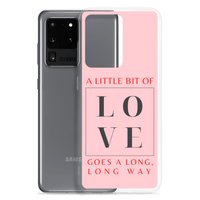 "A Little Bit Of Love Goes A Long, Long Way" Samsung Phone Case (Pink) - Live. Love. Lep.