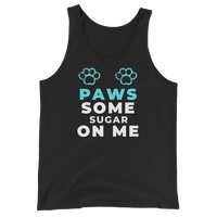"Paws Some Sugar On Me" Tank Top (Unisex)