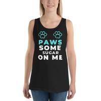 "Paws Some Sugar On Me" Tank Top (Unisex)