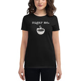 Women's "Sugar Me" T-Shirt